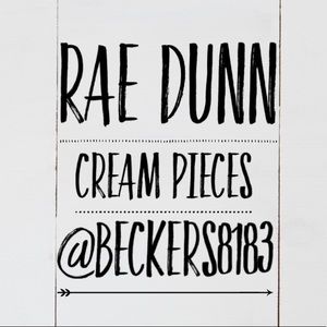 RAE DUNN CREAM PIECES